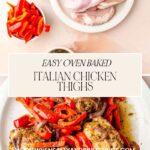 Top image showcases raw chicken thighs and sliced red peppers in bowls on a counter. Bottom image reveals delicious Italian baked chicken thighs with roasted red peppers and onions. Text overlay reads, Easy Oven Baked Italian Chicken Thighs. Website: www.whensaltyandsweetunite.com.