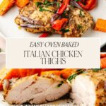 Plate of perfectly seasoned Italian baked chicken thighs paired with roasted sweet potatoes and peppers. Text overlay reads Easy Oven Baked Italian Chicken Thighs, with a website URL at the bottom.