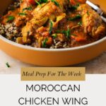 A hearty bowl of chicken wing stew with Moroccan spices and vegetables, served over quinoa and topped with fresh herbs. Text below the image reads: Meal Prep For The Week: Moroccan Chicken Wing Stew.