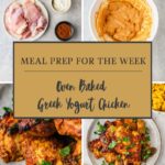 A collage shows ingredients, marinating process, and finished dish of oven baked Greek yogurt chicken thighs, with a central text box reading Meal Prep for the Week: Oven Baked Greek Yogurt Chicken.