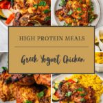 A collage showing plates of greek yogurt chicken thighs served with yellow rice and sliced vegetables. The center features text: High Protein Meals - Greek Yogurt Chicken.