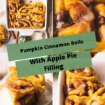 pinterest pin for pumpkin cinnamon rolls with apple pie filling