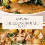 A close-up of a dairy-free chicken and potato soup with spinach highlights the text "DAIRY-FREE CHICKEN AND POTATO SOUP RECIPE" in the center, with a visible spoonful. Discover more at www.whensaltyandsweetunite.com.