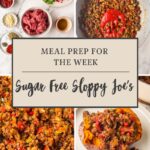 A collage shows ingredients, cooking steps, and the final dish for sugar free sloppy joe's. The center label reads, “Meal Prep for the Week Sugar Free Sloppy Joe’s.” One serving of these sugar free sloppy joe's is on a baked potato.