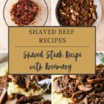Collage of a shaved steak recipe with rosemary, featuring seasoned beef in a bowl, cooked beef with mushrooms in a skillet, and served over mashed potatoes on a plate with a close-up forkful. Text overlay describes the recipe.