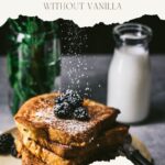 pinterest pin Delicious Classic French Toast Without Vanilla