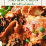 cheesy Butternut Squash and Black bean enchiladas Pinterest Pin