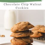 pinterest pin for chocolate chip walnut cookie