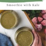 Strawberry Banana Smoothie with Kale pinterest pin.