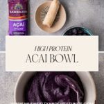 Top view of smoothie ingredients: acai packs, a banana, chia seeds, blueberries, and plant-based milk. Acai blend in a bowl being mixed. Text overlay reads: High Protein Acai Protein Bowl with a website link below.