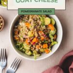 A top view showcases a delightful goat cheese and pomegranate salad, featuring quinoa, Brussels sprouts, and roasted vegetables. Two forks rest beside the vibrant bowl. An overlay announces Gluten Free Recipes: Goat Cheese, Pomegranate Salad.
