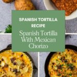 A recipe graphic for Spanish Tortilla with Mexican chorizo—perfect for things to do in a power outage—shows potatoes, chorizo, a skillet with tortilla before baking, and the finished tortilla, with a green text box displaying the title.