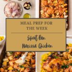 A collage shows ingredients and steps for this harissa chicken recipe meal prep, featuring raw chicken, veggies, a baking sheet with seasoned chicken, and the finished dish over yellow rice. Text reads: Meal Prep for the Week: Sheet Pan Harissa Chicken.