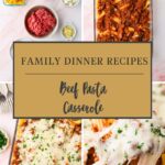 Collage showing ingredients and steps for Beef Pasta Casserole—uncooked pasta, ground beef, sauce, cheese, and the finished baked dish with melted cheese. Text overlay reads: Family Dinner Recipes: Beef Pasta Casserole.
