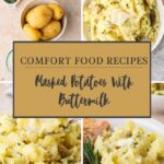 A collage displays mashed potatoes with buttermilk topped with butter and herbs, small potatoes in a bowl, a bowl of buttermilk, and a dinner plate featuring this creamy mashed potatoes with buttermilk beside meat.