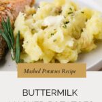 A plate of creamy mashed potatoes with buttermilk, garnished with chives and butter, served next to salmon and a sprig of rosemary. Text reads “Buttermilk Mashed Potatoes” and “Mashed Potatoes Recipe.”.