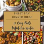 A collage of four hearty sheet pan meals with roasted vegetables and meats, featuring a central text box that reads: Sheet Pan Dinner Ideas—10 Cozy Sheet-Pan Dinner Ideas Perfect for Winter.