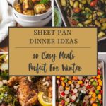 A vibrant collage of roasted vegetables and chicken showcases delicious sheet-pan dinner ideas, with a central text box that reads: Sheet Pan Dinner Ideas: 10 Cozy Meals Perfect For Winter.