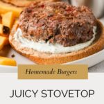 An open-faced bison burger on a bun with white sauce, served with fries, lettuce, tomato, and ketchup on the side. Text overlay reads: Juicy Stovetop Bison Burgers and the best homemade bison burgers.