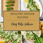 A collage shows pesto salmon with green pesto sauce, shredded cheese, and lemon slices on a white plate, alongside roasted potatoes and asparagus. A central box reads “Healthy Dinner Recipes: Easy Pesto Salmon.”.