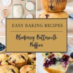 A collage showcases Blueberry Buttermilk Muffins, with ingredients like flour, sugar, and blueberries in bowls, whole muffins stacked and on a plate, and a halved muffin revealing juicy blueberries. Text reads “Easy Baking Recipes: Blueberry Buttermilk Muffins.”.