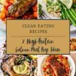 A collage of various salmon dishes with vegetables, featuring a brown center box labeled Clean Eating Recipes: 7 Salmon Meal Prep Ideas in stylish fonts.