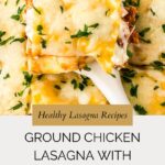 A spatula lifts a cheesy slice of Ground Chicken Lasagna and zucchini, garnished with parsley, surrounded by more lasagna squares. Text reads: Healthy Lasagna Recipes: Ground Chicken Lasagna with Zucchini.