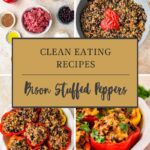 Four images show ingredients, cooking steps, and the final dish of bison stuffed peppers. Centered text reads: Clean Eating Recipes: Bison Stuffed Peppers. Colorful peppers are filled with a savory bison and rice mixture.