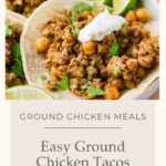 Two ground chicken tacos topped with chickpeas, fresh cilantro, and a dollop of sour cream are served on corn tortillas, with lime wedges on the side. The text below reads: Easy ground chicken tacos for a quick and flavorful meal.