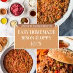A collage showing ingredients and steps for making easy bison sloppy joe’s, featuring ground bison, sauce mix, a skillet with meat, and a finished bison sloppy joe's sandwich with fries. Text reads: Easy Homemade Bison Sloppy Joe’s.