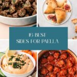 A collage of four dishes—seasoned beef cubes, fig turnovers, hummus with pita and vegetables, and meatballs in tomato sauce—with text overlay reading 16 Best Paella Side Dishes.