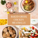 Collage showing Greek Chicken Meatballs ingredients, mixing bowl, baked meatballs, and a finished dish with tzatziki, tomatoes, cucumber, and rice on a neutral background. Text overlay reads Baked Greek Chicken Meatballs.