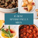 A collage of Spanish dishes—seasoned beef cubes, fig pastries, meatballs in red sauce, and a rosemary cocktail—showcases delicious Paella Side Dishes; text in the center reads 16 Best Spanish Paella Sides.