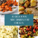 A collage of roasted carrots, seasoned potatoes, mashed potatoes, and sautéed Brussels sprouts with peppers, with text reading 19 Delicious Side Dishes for Chicken in the center—a perfect visual guide if you’re wondering what to serve with chicken thighs.