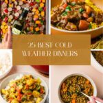 A collage of four bowls and a tray of home-cooked meals with the text 25 Best Cold Weather Dinners centered in the middle.